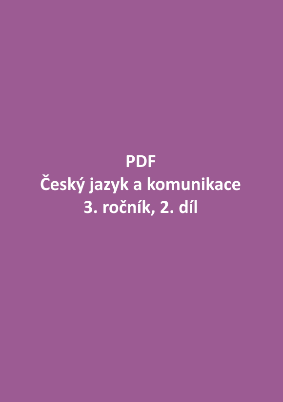 PDF – Český jazyk a komunikace pro 3. ročník, 2. díl