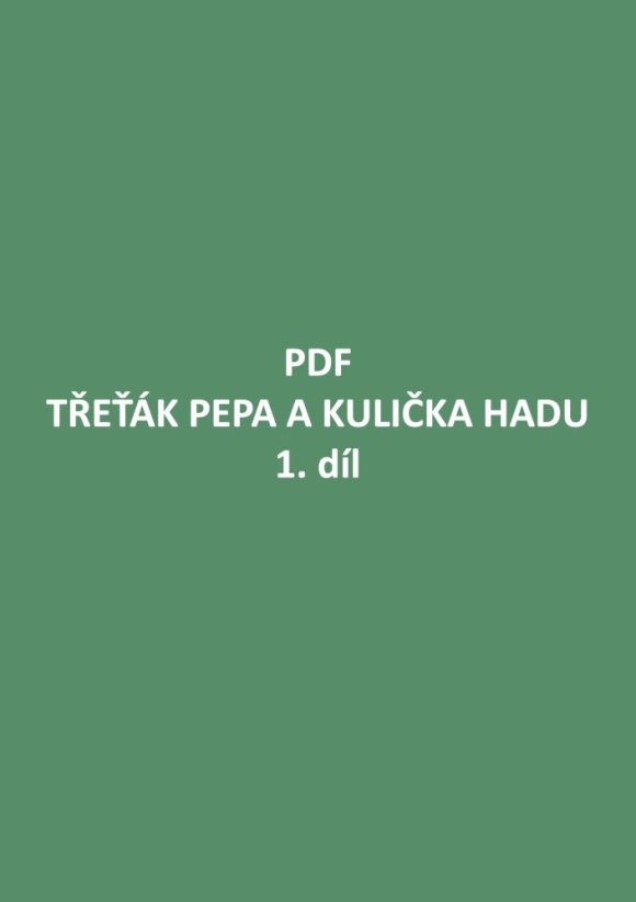PDF – Třeťák Pepa a kulička Hadu