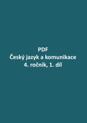 PDF – Český jazyk a komunikace pro 4. ročník, 1. díl