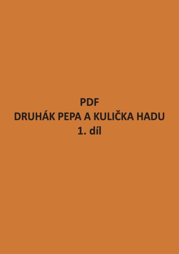 PDF – Druhák Pepa a kulička Hadu 1. díl